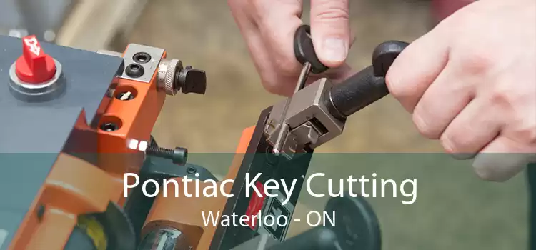 Pontiac Key Cutting Waterloo - ON