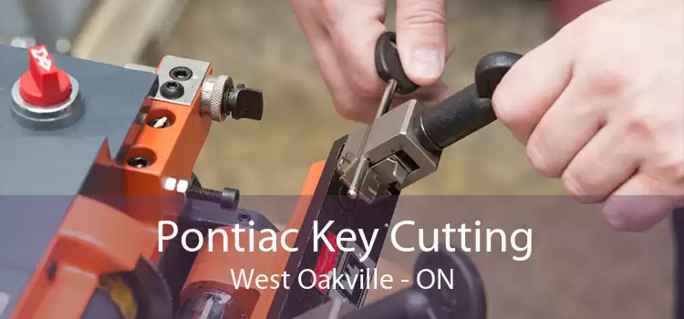 Pontiac Key Cutting West Oakville - ON