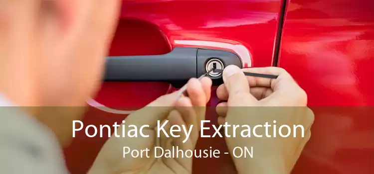 Pontiac Key Extraction Port Dalhousie - ON