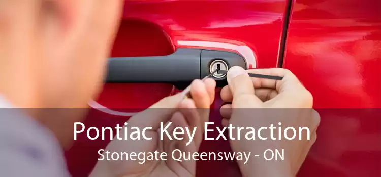 Pontiac Key Extraction Stonegate Queensway - ON
