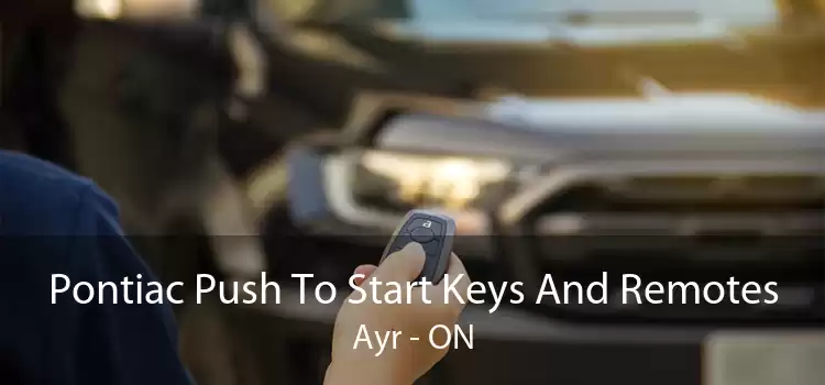 Pontiac Push To Start Keys And Remotes Ayr - ON