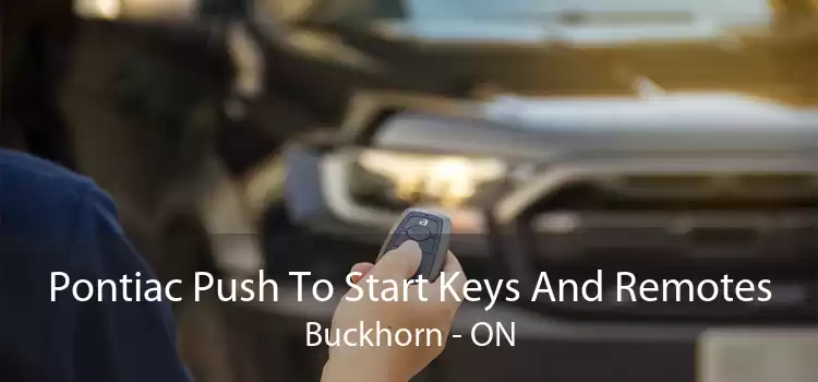 Pontiac Push To Start Keys And Remotes Buckhorn - ON