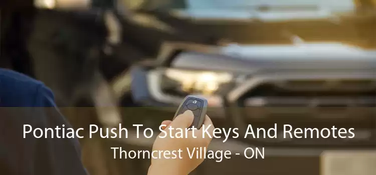 Pontiac Push To Start Keys And Remotes Thorncrest Village - ON