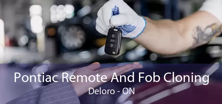 Pontiac Remote And Fob Cloning Deloro - ON