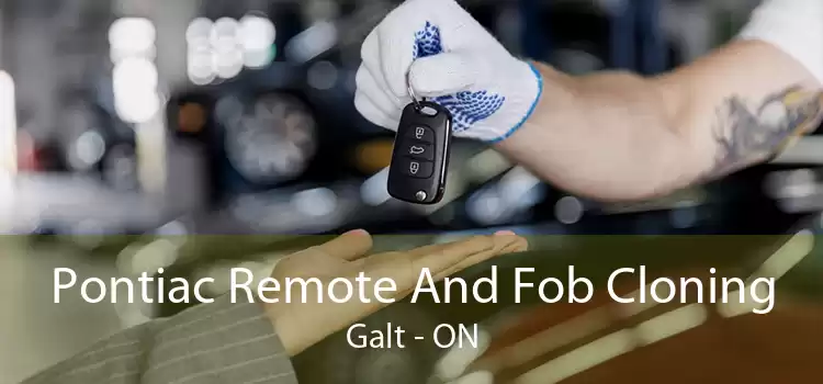 Pontiac Remote And Fob Cloning Galt - ON