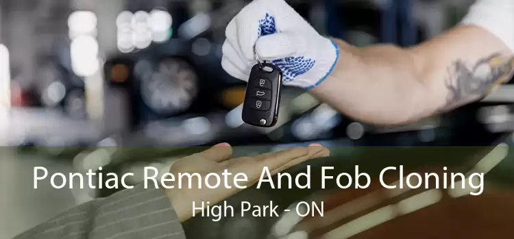Pontiac Remote And Fob Cloning High Park - ON
