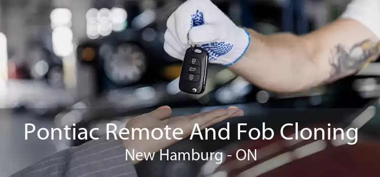 Pontiac Remote And Fob Cloning New Hamburg - ON