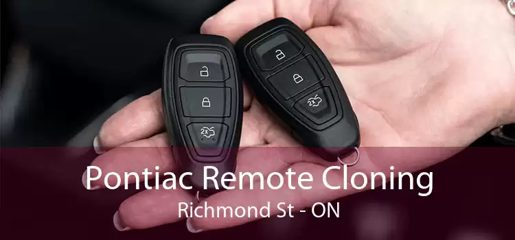 Pontiac Remote Cloning Richmond St - ON