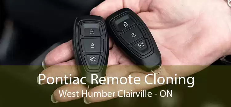 Pontiac Remote Cloning West Humber Clairville - ON