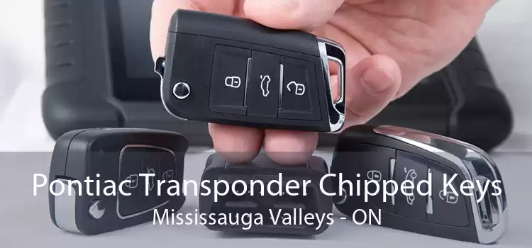 Pontiac Transponder Chipped Keys Mississauga Valleys - ON