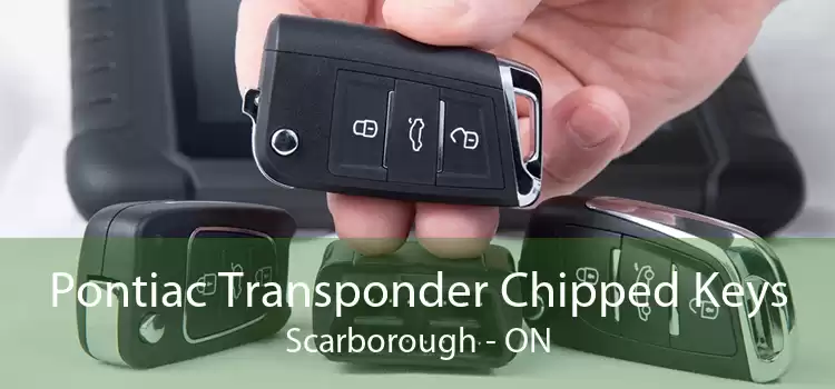 Pontiac Transponder Chipped Keys Scarborough - ON