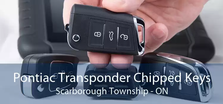 Pontiac Transponder Chipped Keys Scarborough Township - ON