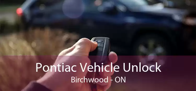 Pontiac Vehicle Unlock Birchwood - ON