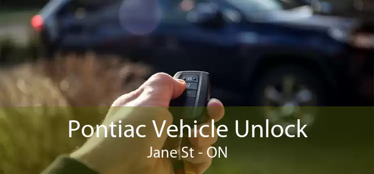 Pontiac Vehicle Unlock Jane St - ON