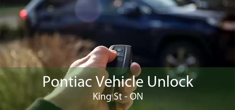 Pontiac Vehicle Unlock King St - ON