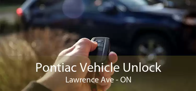 Pontiac Vehicle Unlock Lawrence Ave - ON