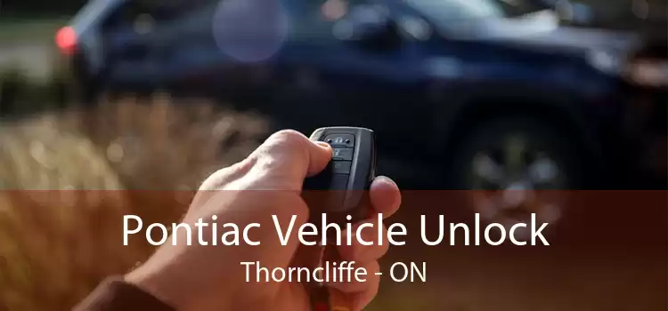 Pontiac Vehicle Unlock Thorncliffe - ON