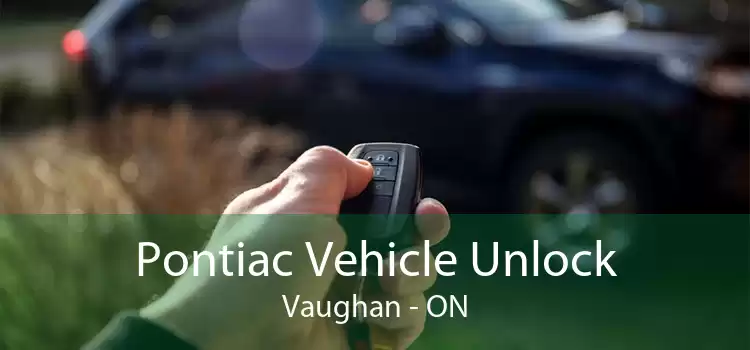 Pontiac Vehicle Unlock Vaughan - ON