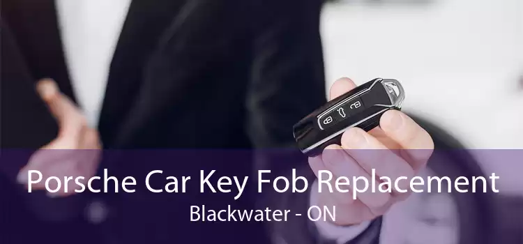 Porsche Car Key Fob Replacement Blackwater - ON