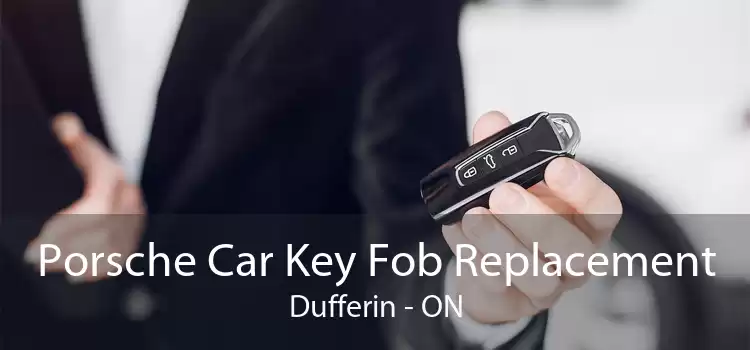 Porsche Car Key Fob Replacement Dufferin - ON