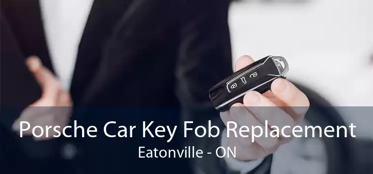 Porsche Car Key Fob Replacement Eatonville - ON