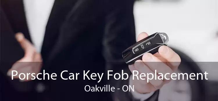 Porsche Car Key Fob Replacement Oakville - ON