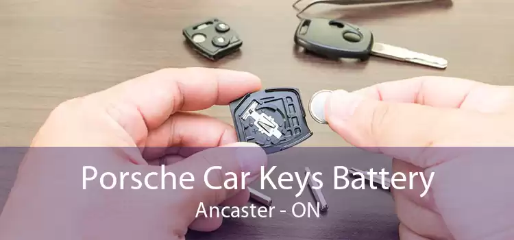 Porsche Car Keys Battery Ancaster - ON