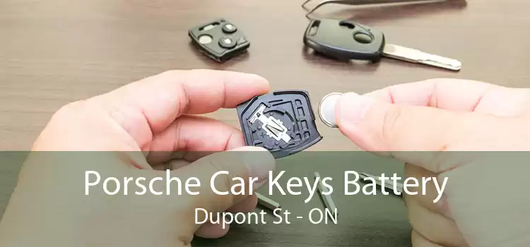 Porsche Car Keys Battery Dupont St - ON