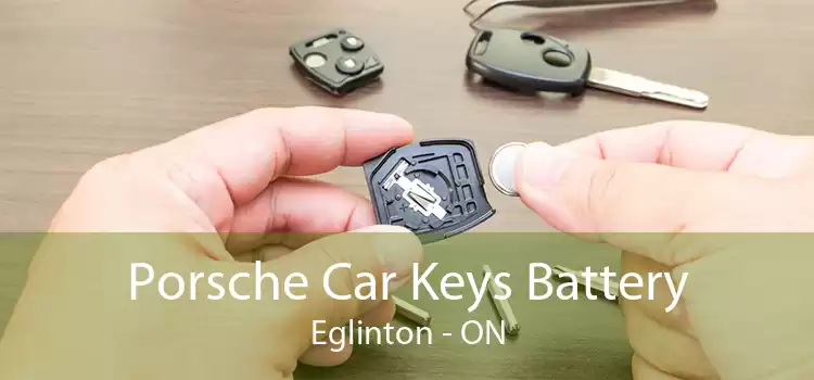 Porsche Car Keys Battery Eglinton - ON