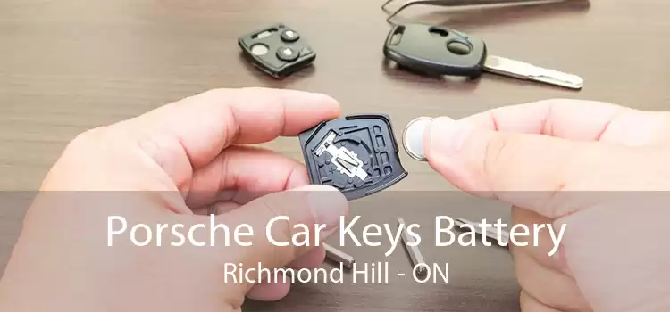 Porsche Car Keys Battery Richmond Hill - ON