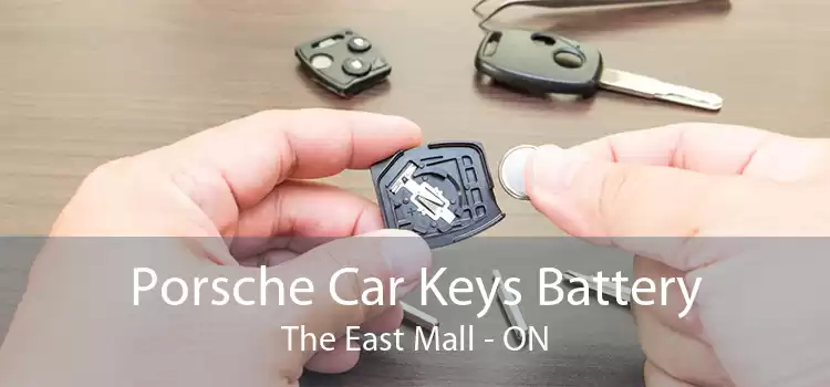 Porsche Car Keys Battery The East Mall - ON