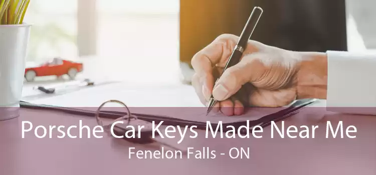 Porsche Car Keys Made Near Me Fenelon Falls - ON