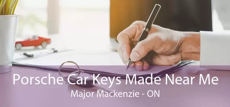 Porsche Car Keys Made Near Me Major Mackenzie - ON