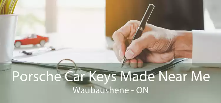 Porsche Car Keys Made Near Me Waubaushene - ON