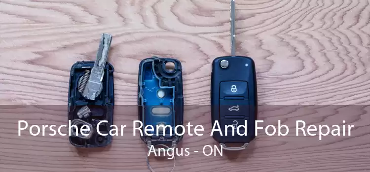 Porsche Car Remote And Fob Repair Angus - ON