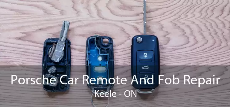 Porsche Car Remote And Fob Repair Keele - ON