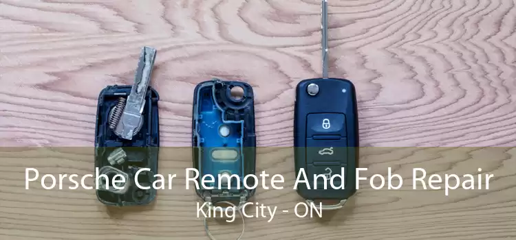 Porsche Car Remote And Fob Repair King City - ON