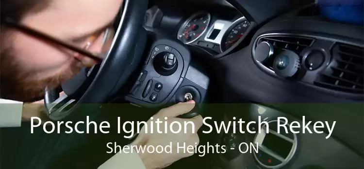 Porsche Ignition Switch Rekey Sherwood Heights - ON