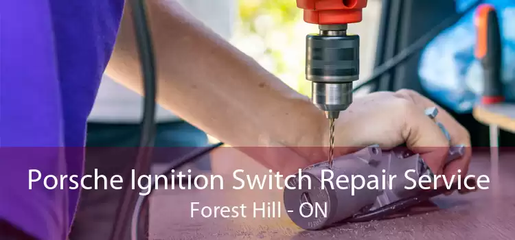 Porsche Ignition Switch Repair Service Forest Hill - ON