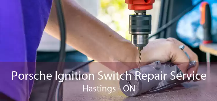 Porsche Ignition Switch Repair Service Hastings - ON