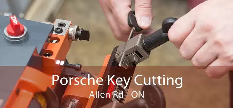 Porsche Key Cutting Allen Rd - ON