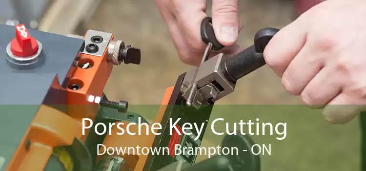 Porsche Key Cutting Downtown Brampton - ON