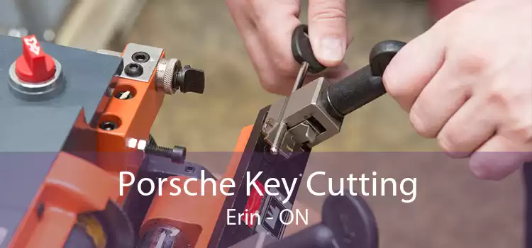 Porsche Key Cutting Erin - ON