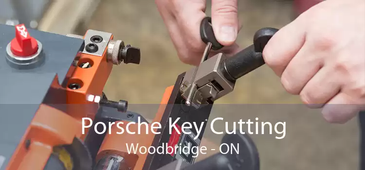 Porsche Key Cutting Woodbridge - ON