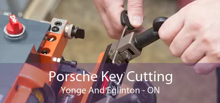 Porsche Key Cutting Yonge And Eglinton - ON