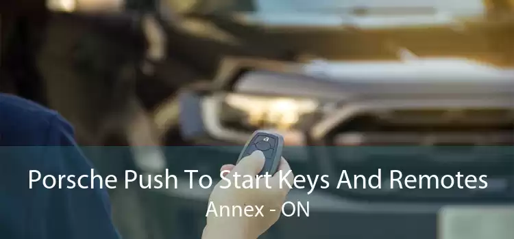 Porsche Push To Start Keys And Remotes Annex - ON