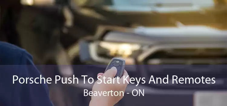 Porsche Push To Start Keys And Remotes Beaverton - ON