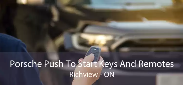Porsche Push To Start Keys And Remotes Richview - ON