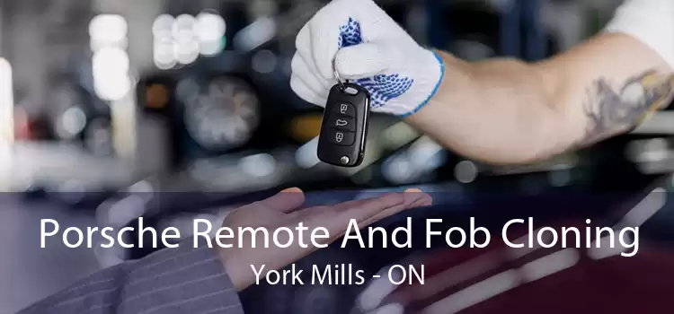 Porsche Remote And Fob Cloning York Mills - ON