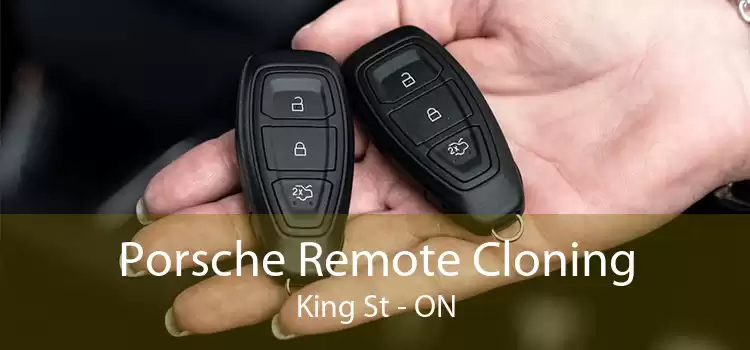 Porsche Remote Cloning King St - ON